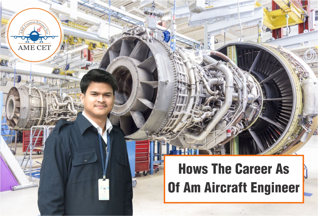 Know all about the career of an Aircraft Engineer